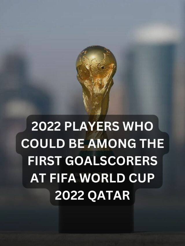 1.2022 Players who could be among the first goalscorers at FIFA World Cup 2022 Qatar