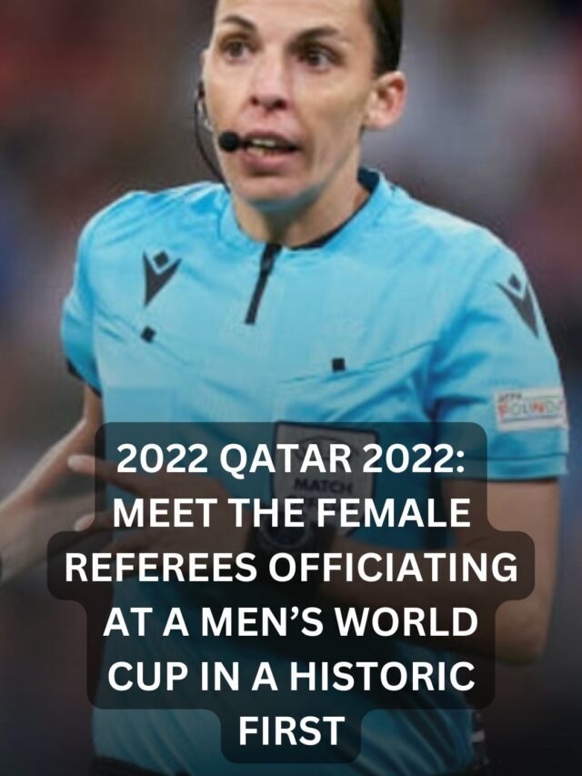 2022 Qatar 2022 Meet the female referees officiating at a men’s World Cup in a historic first