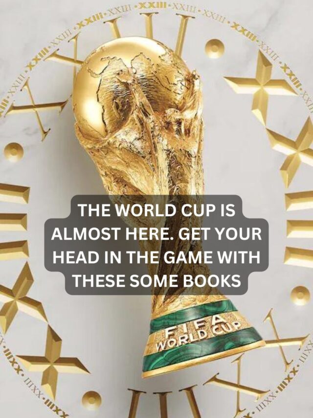 The World Cup is almost here Get your head in the game with these some books