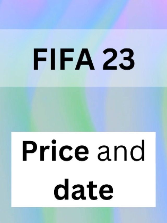 Price and Date FIFA 23 FIFA 23 is FREE